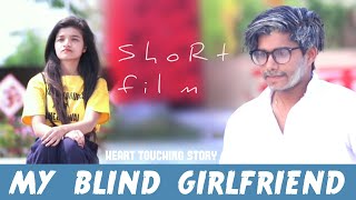 Duniyaa MY blind girlfriend heart touching story short film