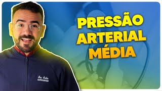 COMO CALCULAR A PRESSÃO ARTERIAL MÉDIA NA PRÁTICA?