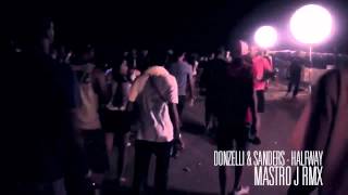 Donzelli \u0026 Sanders - Halfway (Mastro J Remix Teaser)