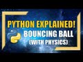 Python: Bouncing Ball Animation with Real-World Physics!!