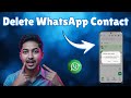 How To Delete A Contact In Whatsapp - Full Guide