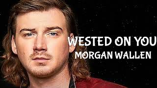 Morgan Wallen - Wasted On You (The Dangerous Sessions)