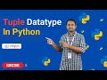 Tuple Datatype in Python | Python Tutorials - 2022 | Codegnan