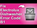 How To Fix Electrolux Dishwasher Error Code B1 (Solving Error Code B1 - Detailed Troubleshoot Guide)