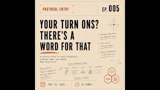 005 - Your Turn Ons? There's a Word for That 🤯