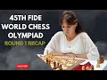 Round 1 Recap: 45th FIDE CHESS OLYMPIAD. Draw vs GM Anna Ushenina