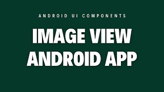 07.How to Add ImageView in Android Studio | Android UI Components