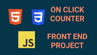 How to ￼code an On click Counter - HTML CSS and JavaScript Tutorial - Front End Project