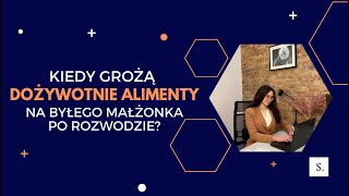 Kiedy grożą dożywotnie alimenty na byłego małżonka po rozwodzie?