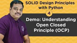 #4: SOLID Design Principles with Python : Demo Understanding Open Closed Principle (OCP)