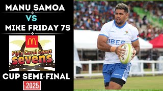 Coral Coast 7s 2025 | Manu Samoa Vs Mike Friday Selection | Cup Semi Final Highlights