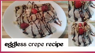 crepes for breakfast/eggless crepes recipe/how to make french crepes without eggs