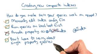 Creating New Composite Indexes - Developing Scalable Apps with Java