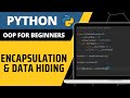 Python OOP For Beginners - Encapsulation & Data Hiding Explained