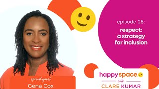 ep 28 - How Respect Fosters Inclusion - with Gena Cox