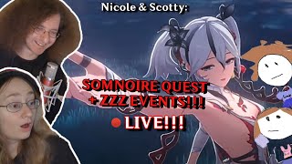 🔴LIVE! FINISHING THE SOMNOIRE QUEST!!! ZZZ EVENTS LATER!!! || Wuthering Waves & Zenless Zone Zero