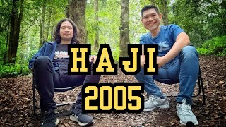 Bro Talk Eps 7 : Cerita Haji 2005