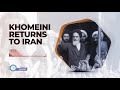 Today in History - Feb 1st - Khomeini returns to Iran (1979)