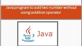 Java program to add two number without using plus operator