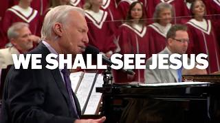 We Shall See Jesus | Jimmy Swaggart