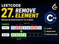 LeetCode 27 Explained in C++ | Remove Element | Two Pointer Optimal Solution