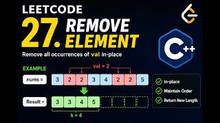 LeetCode 27 Explained in C++ | Remove Element | Two Pointer Optimal Solution