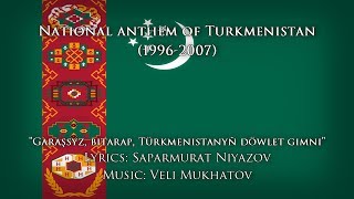 National Anthem of Turkmenistan (1996-2007) — \