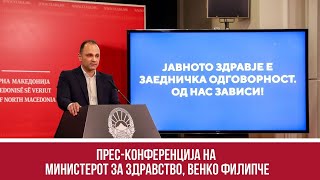 Прес-конференција на министерот за здравство, Венко Филипче