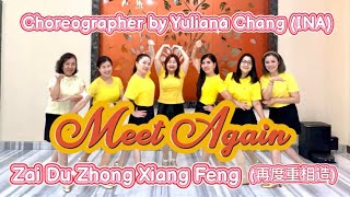 MEET AGAIN / Zai Du Zhong Xiang Feng / 再度重相逢 / Dance\u0026Tutorial / Line Dance