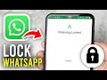 How To Lock WhatsApp App - Full Guide