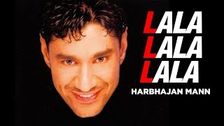 "Lala Lala Lala Harbhajan Mann"  (Full Song) | La la La la Lala