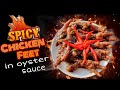 Spicy Chicken Feet in Oyster Sauce