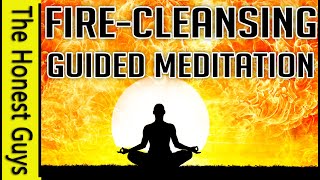 "A Fire Cleansing" Epic Power Guided Meditation for Healing (Update Extended Version)