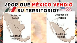 ¿Por Qué México Vendió Sus Territorios?