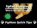Python Splat/Unpack Operator - Python Quick Tips