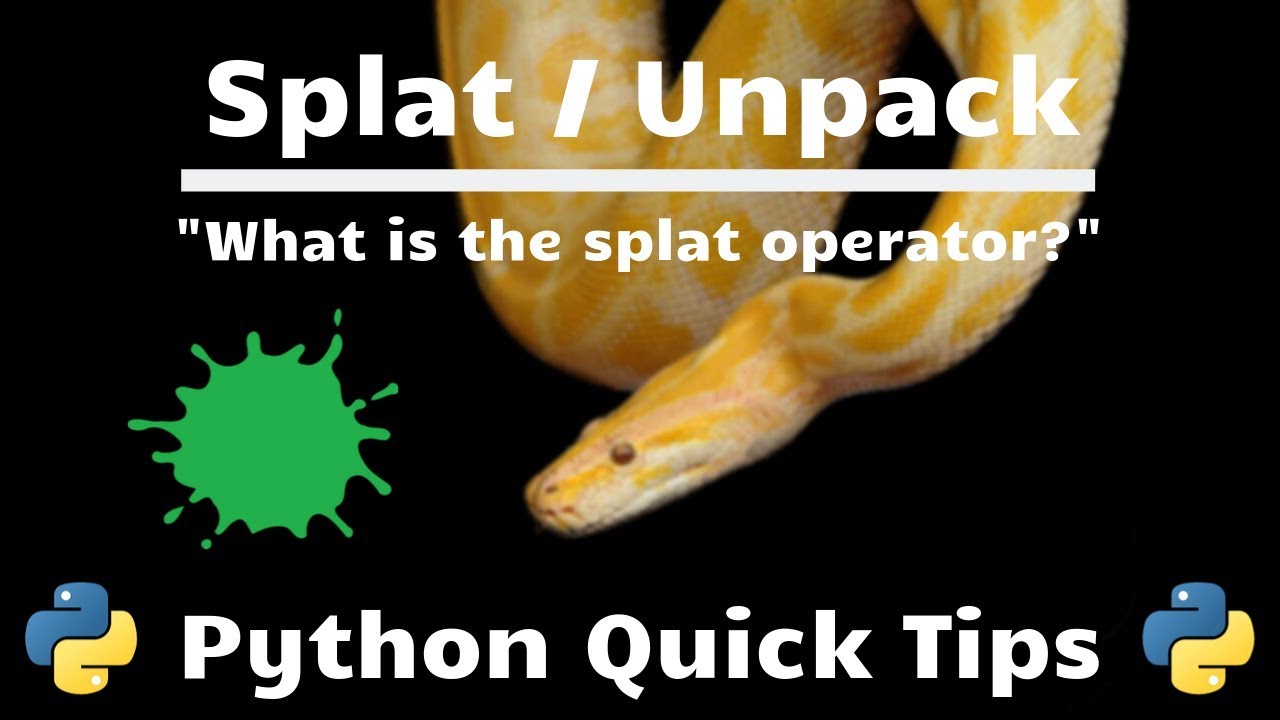 Python Splat Unpack Operator Python Quick Tips Quadexcel Python Splat Unpack Operator Python Quick Tips Quadexcel