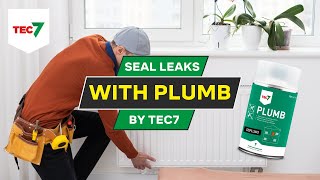 SEAL LEAKS IN YOUR HOME HEATING SYSTEM WITH TEC7 PLUMB | Tec7 Ireland