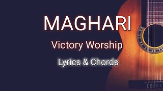 MAGHARI BY VICTORY WORSHIP(Lyrics \u0026 Chords)