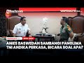 Anies Baswedan Sambangi Panglima TNI Andika Perkasa, Bicara soal Apa?