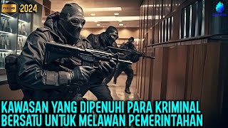 PERAMPOK, PENCURI, MAFIA DAN KELOMPOK TERORIDAW BERSATU MELAWAN PEMERINTAH !! - Alur Cerita Film