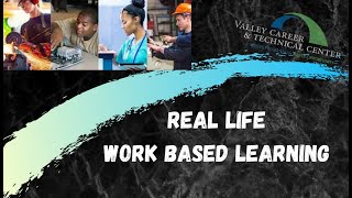 VCTC Real Life Work Based Learning (WBL)