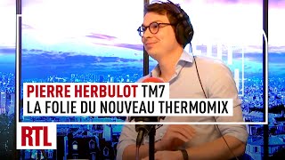 TM7  : La folie du nouveau Thermomix