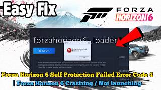Fix Forza Horizon 6 Self Protection Failed Error Code 4 | Forza Horizon 6 Crashing / Not launching