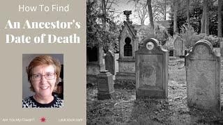 Finding an Ancestor's Date of Death