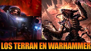 ¿QUÉ PASARÍA SI LOS TERRAN DE STARCRAFT FUERAN A WARHAMMER 40K?