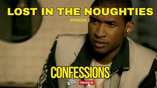 DJ KATCH - LOST IN THE NOUGHTIES EP. 2 || CONFESSIONS (2000S RnB, USHER, BEYONCE, NEYO, MARIAH CAREY