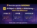 Most Devs Confuse This: JS Object vs JSON vs JSON String