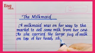 Moral Story: The milkmaid | Story writing | English story | writing | handwriting | Eng Teach