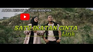 ANDRA RESPATI ft GISMA WANDIRA SATU IKATAN CINTA Terbaru lirik