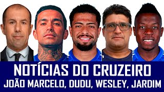 NOTÍCIAS DO CRUZEIRO: JOÃO MARCELO, DUDU, LEONARDO JARDIM, WESLEY CARVALHO E PALACIOS